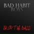 Bad Habit Boys