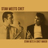 Stan Getz, Chet Baker