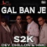 S2K feat. Dev Dhillon & HMC