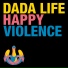 Dada Life feat Torrent feat Kraddy