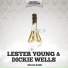 Lester Young & Dickie Wells