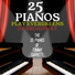 The 25 Pianos Of Tommy Garrett