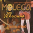Moleca 100 Vergonha