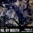 Nil By Mouth