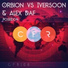 Orbion vs Iversoon & Alex Daf