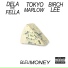 Dela The Fella feat. Tokyo Marlow, Birch Lee