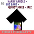 Harry Arnold, Quincy Jones