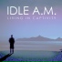 Idle A.M.