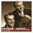 Patrice & Mario