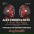 Alex Ferrer, Raye