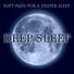 Deep Sleep