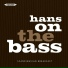 Hans On The Bass
