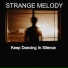 STRANGE MELODY