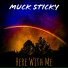Muck Sticky