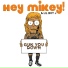 Hey Mikey! feat. LilBoyJ