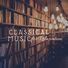 Classical Study Music & Ultimate Piano Classics
