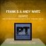 Frank S. & Andy White