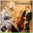 Threestyle