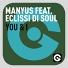 Manyus, Eclissi Di Soul