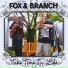 Fox and Branch