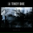 They Die