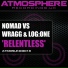nomad vs. wragg & log:one