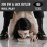 Jon BW & Jack Butler