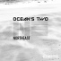 Ocean's Two