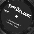 Tim Deluxe
