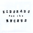 Eldorado and the Ruckus