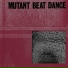 Mutant Dance Beat