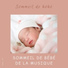 Sommeil de Bébé de la Musique