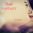 Bad Fantazy