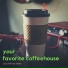 Your Favorite Coffeehouse