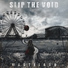 Slip The Void