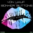 Von Ukuf, Bonker Buttons