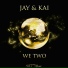 Jay & Kai