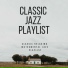 Classic Jazz Playlist