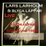 Lars Larholm, Blyga Läppar