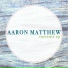 Aaron Matthew