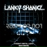 Lanky Shankz.