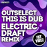 Outselect, Electric Draft