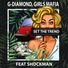 G-Diamond, Girls Mafia Shockman