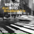 Alan Broadbent Trio - (2019) New York Notes