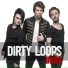Dirty Loops