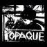 Opaque