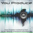 You Produce