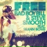 Bad Boy Bill, Steve Smooth feat. Seann Bowe