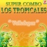 Super Combo Los Tropicales
