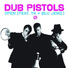 Dub Pistols feat. TK & JMS
